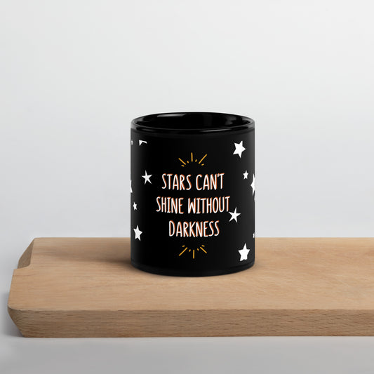 "Stars Can't Shine Without Darkness" Black Glossy Mug