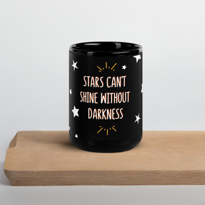 "Stars Can't Shine Without Darkness" Black Glossy Mug